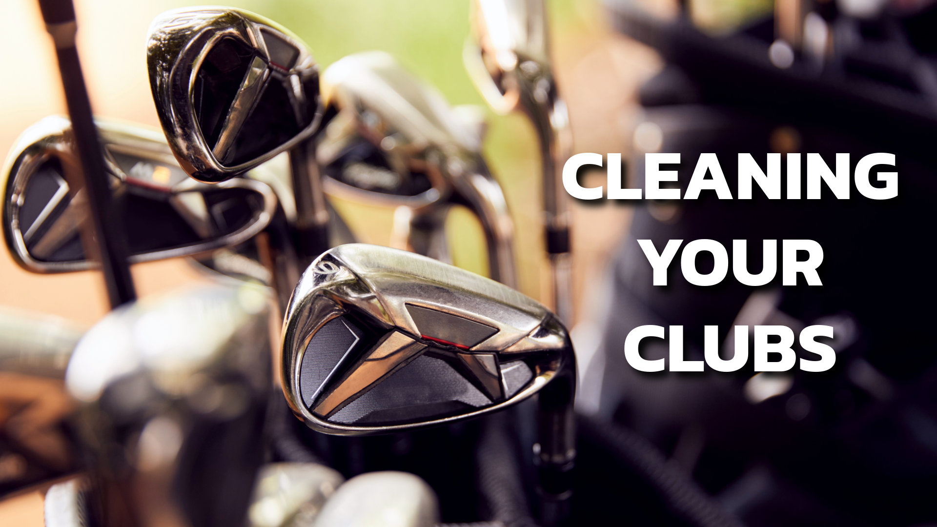 Golf clubs sticking up with text saying Cleaning Your Clubs